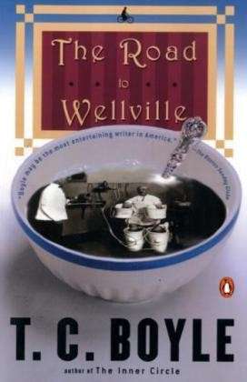 Cover for T C Boyle · Boyle T. Coraghessan : Road to Wellville &amp; Untitled Stories: Road to Wellville &amp; Untitled Stories (Paperback Book) [New edition] (1994)