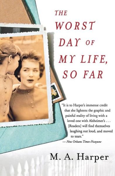 Cover for M. A. Harper · The worst day of my life, so far (Book) [1st Harvest edition] (2002)