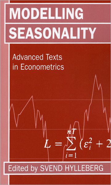 Cover for Svend Hylleberg · Modelling Seasonality - Advanced Texts in Econometrics (Paperback Book) (1992)