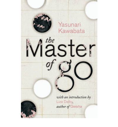 The Master of Go - Yasunari Kawabata - Bøger - Vintage Publishing - 9780224078184 - 3. august 2006