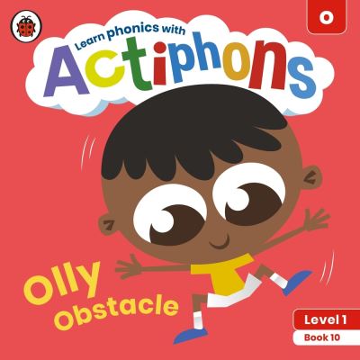 Cover for Ladybird · Actiphons Level 1 Book 10 Olly Obstacle: Learn phonics and get active with Actiphons! - Actiphons (Paperback Book) (2021)