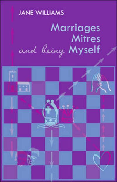 Cover for Jane Williams · Marriage, Mitres and Being Myself (Pocketbok) (2008)