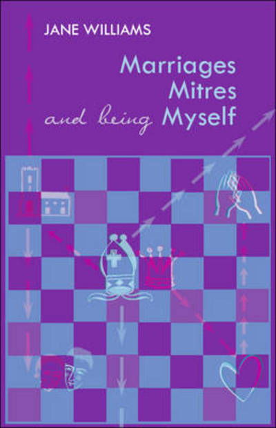 Cover for Jane Williams · Marriage, Mitres and Being Myself (Taschenbuch) (2008)