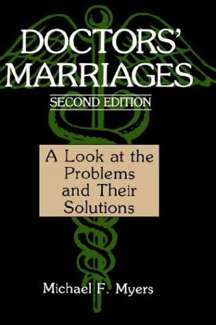 Cover for Michael F. Myers · Doctors' Marriages: A Look at the Problems and Their Solutions (Hardcover Book) [2 Revised edition] (1994)