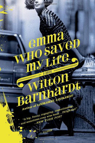 Emma Who Saved My Life: a Novel - Wilton Barnhardt - Kirjat - Picador - 9780312191184 - maanantai 15. kesäkuuta 1998