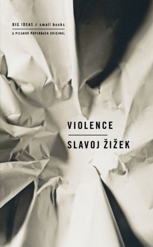 Cover for Slavoj Zizek · Violence: Big Ideas / Small Books - BIG IDEAS/ / small books (Taschenbuch) [1st edition] (2008)