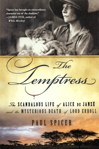 Cover for Paul Spicer · The Temptress: the Scandalous Life of Alice De Janze and the Mysterious Death of Lord Erroll (Taschenbuch) [First edition] (2011)