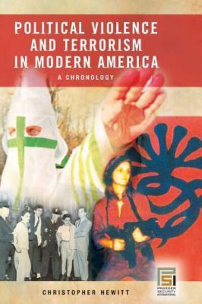 Cover for Christopher Hewitt · Political Violence and Terrorism in Modern America: A Chronology - Praeger Security International (Innbunden bok) (2005)