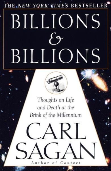 Cover for Carl Sagan · Billions &amp; Billions: Thoughts on Life and Death at the Brink of the Millennium (Paperback Book) [Reprint edition] (1998)