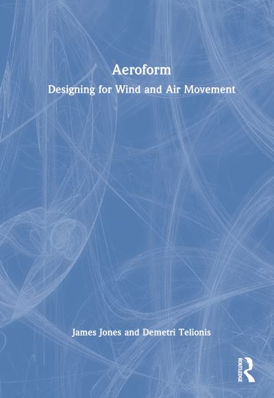 Cover for James Jones · Aeroform: Designing for Wind and Air Movement (Hardcover bog) (2022)