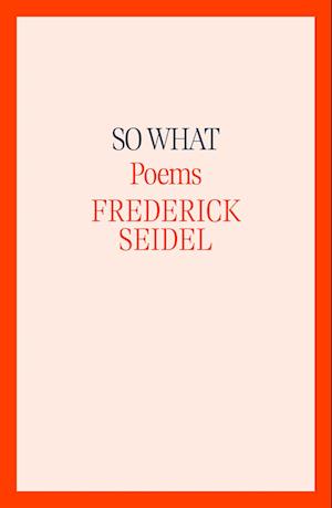 Cover for Seidel Frederick · So What (Book) (2025)