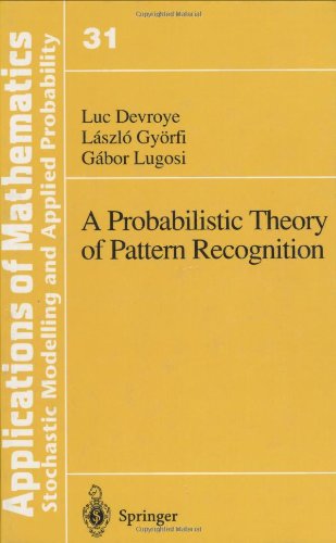 Cover for Luc Devroye · A Probabilistic Theory of Pattern Recognition - Stochastic Modelling and Applied Probability (Hardcover Book) [1st ed. 1996. Corr. 2nd printing 1997 edition] (1996)