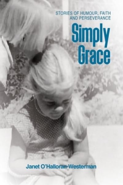 Cover for Janet O'Halloran-Westerman · Simply Grace (Book) (2023)