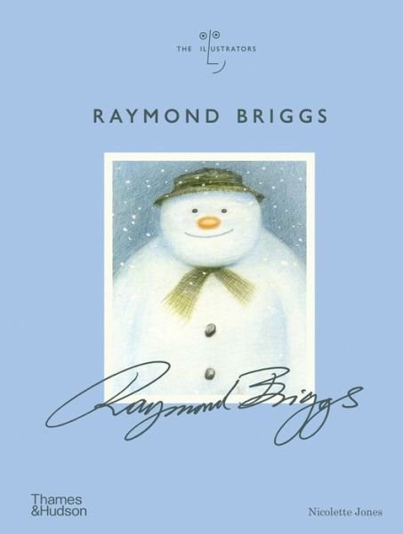 Cover for Nicolette Jones · Raymond Briggs - The Illustrators (Innbunden bok) (2020)