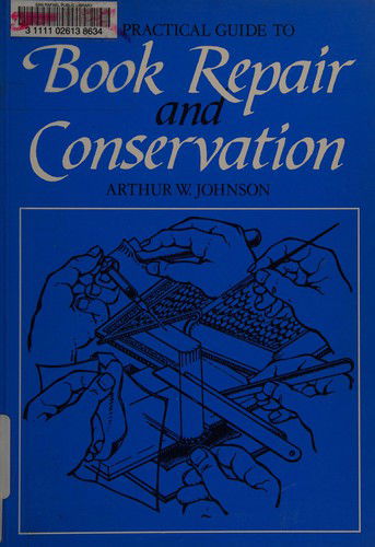 Cover for Arthur Johnson · The Practical Guide to Book Repair and Conservation (Paperback Book) (1992)