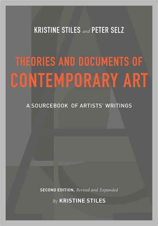 Cover for Kristine Stiles · Theories and Documents of Contemporary Art: A Sourcebook of Artists' Writings (Second Edition, Revised and Expanded by Kristine Stiles) (Pocketbok) (2012)