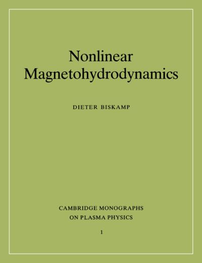 Cover for Biskamp, Dieter (Max-Planck-Institut fur Plasmaphysik, Garching, Germany) · Nonlinear Magnetohydrodynamics - Cambridge Monographs on Plasma Physics (Paperback Book) (1997)