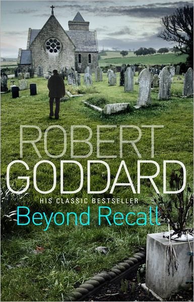Cover for Robert Goddard · Beyond Recall (Paperback Bog) (2011)