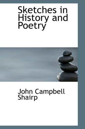 Cover for John Campbell Shairp · Sketches in History and Poetry (Paperback Book) (2008)