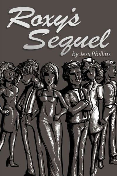Roxy's Sequel - Jess Phillips - Books - Lulu Press, Inc. - 9780557268184 - January 31, 2010