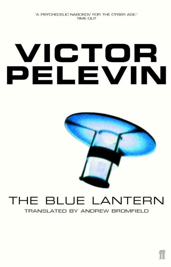 The Blue Lantern - Victor Pelevin - Bücher - Faber & Faber - 9780571200184 - 19. Februar 2001