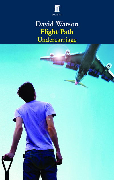 Flight Path & Undercarriage - David Watson - Livres - Faber & Faber - 9780571239184 - 20 septembre 2007