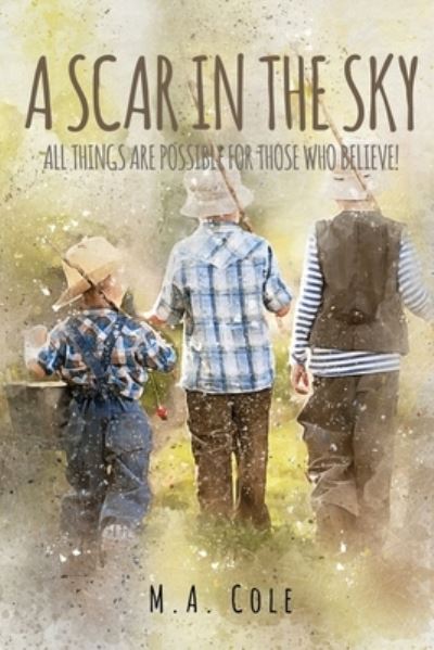 A Scar in the Sky - M A Cole - Boeken - M. A. Cole - 9780578467184 - 2 maart 2019