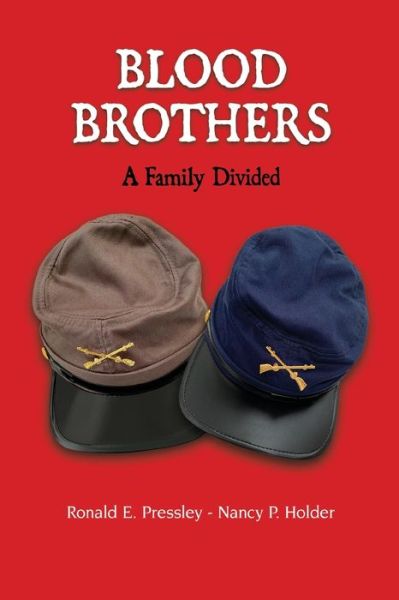 Cover for Ronald E Pressley · Blood Brothers A Family Divided (Paperback Book) (2019)