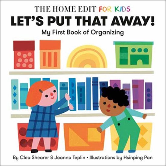 Let's Put That Away! My First Book of Organizing: A Home Edit Board Book for Kids - Clea Shearer - Bøger - Random House USA Inc - 9780593712184 - 3. september 2024