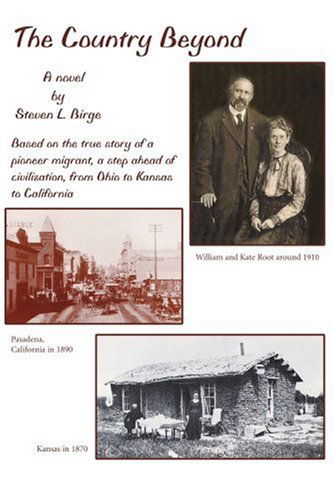 Cover for Steven Birge · The Country Beyond: Based on the True Story of a Pioneer Migrant, a Step Ahead of Civilization, from Ohio to Kansas to California (Paperback Book) (2000)