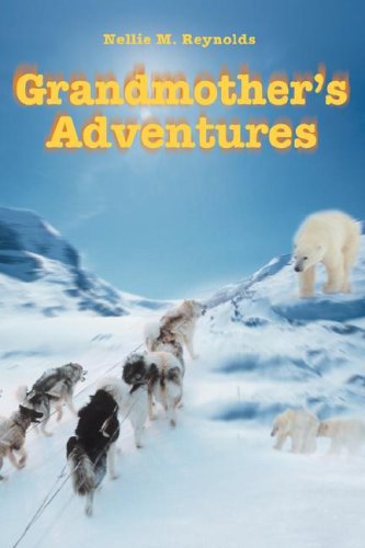 Cover for Nellie Reynolds · Grandmother's Adventures (Paperback Book) (2008)