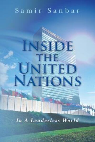 Cover for Samir Sanbar · Inside the United Nations In A Leaderless World (Paperback Book) (2016)