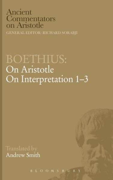 Cover for Boethius · Boethius: On Aristotle On Interpretation 1-3 - Ancient Commentators on Aristotle (Gebundenes Buch) (2010)