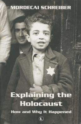 Cover for Mordecai Schreiber · Explaining the Holocaust: How and Why It Happened (Paperback Book) (2015)