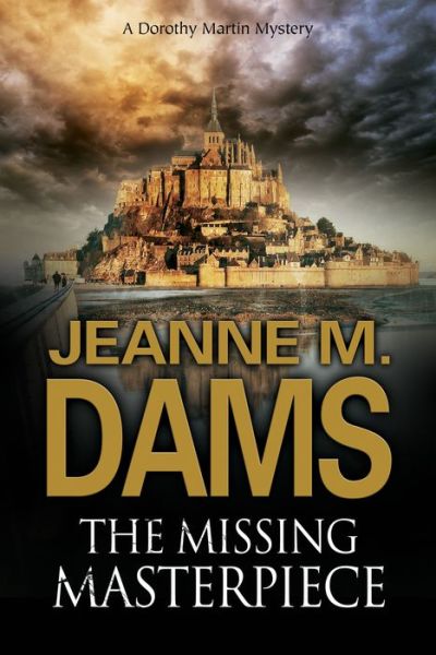 Cover for Jeanne M. Dams · The Missing Masterpiece - A Dorothy Martin Mystery (Hardcover Book) [Main edition] (2017)