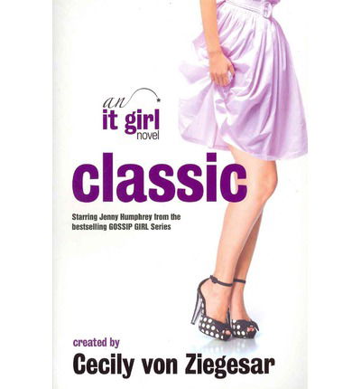 Cover for Cecily Von Ziegesar · Classic: An It Girl Novel (Paperback Book) (2010)