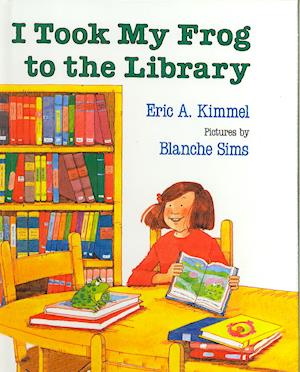 Cover for Eric A. Kimmel · I Took My Frog to the Library (Picture Puffins) (Gebundenes Buch) (1992)