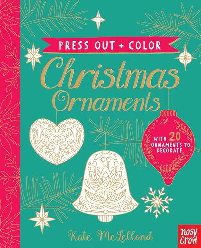 Cover for Nosy Crow · Press Out and Color Christmas Ornaments (Hardcover Book) (2017)