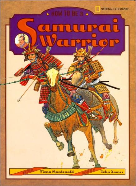 Cover for Fiona MacDonald · How to Be a Samurai Warrior (Hardcover Book) (2005)