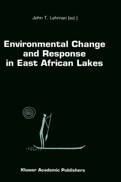 Cover for John T Lehman · Environmental Change and Response in East African Lakes - Monographiae Biologicae (Hardcover Book) [1998th 1998 edition] (1998)