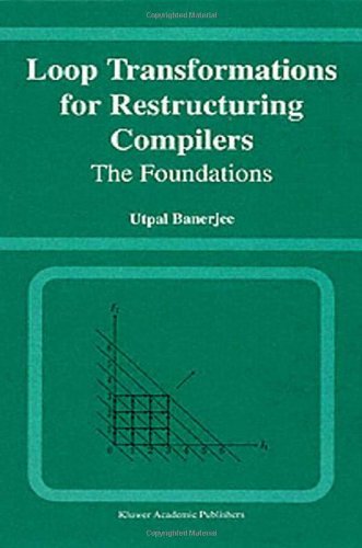 Cover for Utpal Banerjee · Loop Transformations for Restructuring Compilers: The Foundations (Hardcover Book) [1993 edition] (1993)