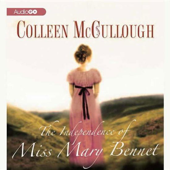 The Independence of Miss Mary Bennet - Colleen Mccullough - Audiobook - Audiogo - 9780792760184 - 6 stycznia 2009