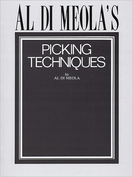 Al Di Meola's Picking Techniques - Al Di Meola - Bücher - Hal Leonard Corporation - 9780793510184 - 1. April 1987