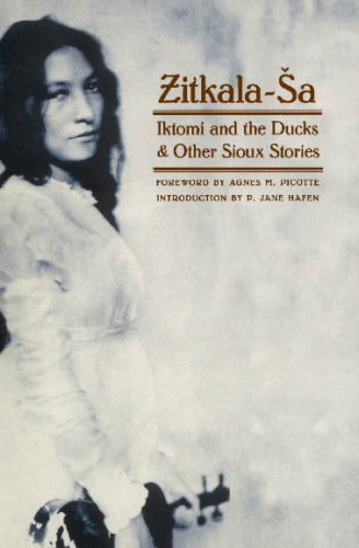 Cover for Zitkala-Sa · Iktomi and the Ducks and Other Sioux Stories (Taschenbuch) (2004)