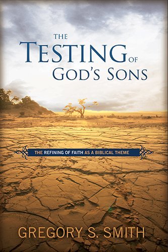Cover for Gregory S. Smith · The Testing of God's Sons (Hardcover bog) (2014)