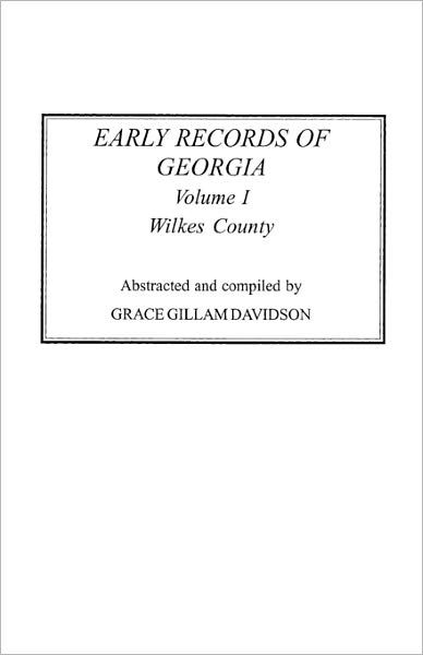 Cover for Grace Gillam Davidson · Early Records of Georgia: Wilkes County. in Two Volumes. Volume I (Pocketbok) (2011)