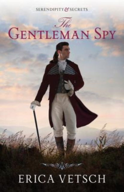 Cover for Erica Vetsch · The Gentleman Spy (Paperback Book) (2020)