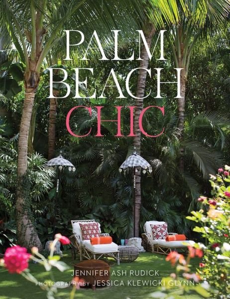 Cover for Jennifer Ash Rudick · Palm Beach Chic (Inbunden Bok) (2015)