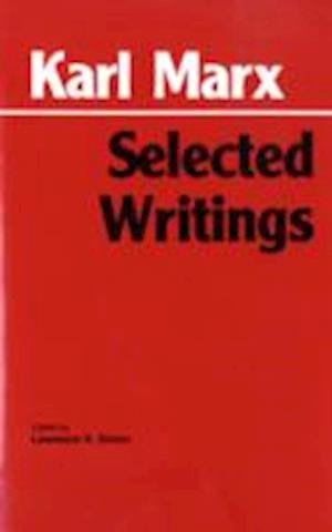 Marx: Selected Writings - Hackett Classics - Karl Marx - Böcker - Hackett Publishing Co, Inc - 9780872202184 - 15 mars 1994