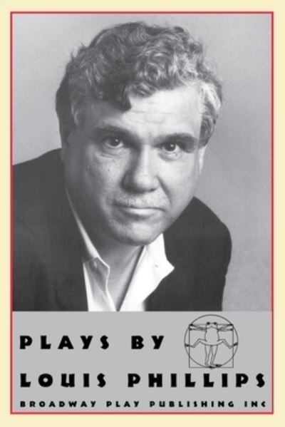 Cover for Louis Phillips · Plays by Louis Phillips (Paperback Bog) (1995)